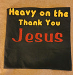 Heavy on the "Thank You Jesus"